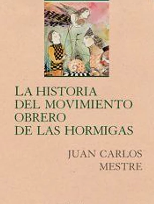 La historia del movimiento obrero de las hormigas