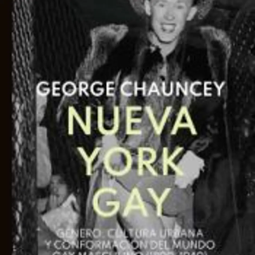 Nueva York gay. George Chauncey 1