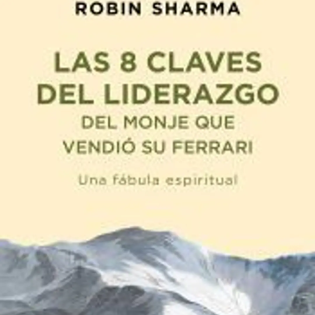 8 claves del liderazgo del monje que vendió su Ferrari 1