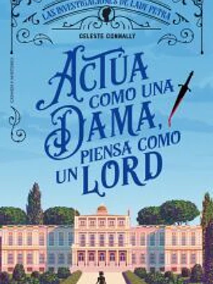 Actúa como una dama, piensa como un lord