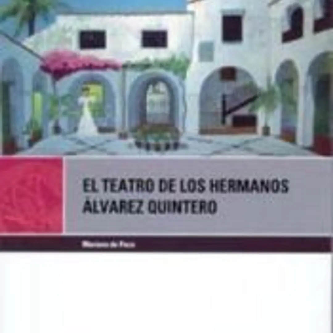 EL TEATRO DE LOS HERMANOS ALVAREZ QUINTE 1