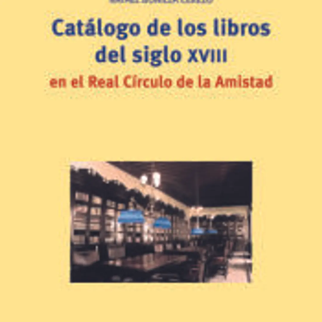 Catálogo de los libros del siglo XVIII en el Real Círculo de la Amistad 1