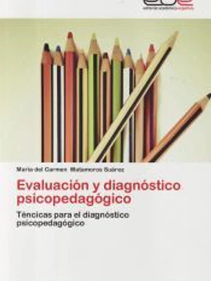 Evaluación y diagnóstico psicopedagógico