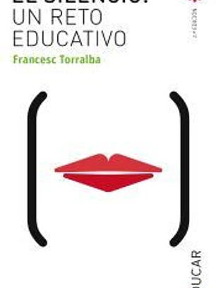 SILENCIO, EL. UN RETO EDUCATIVO