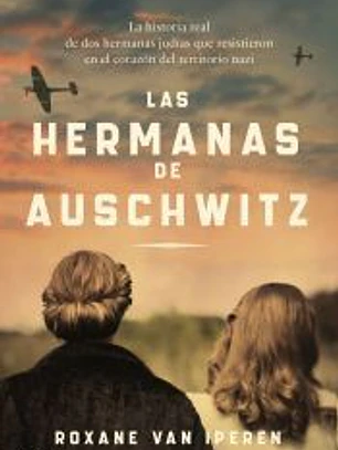 Las hermanas de Auschwitz