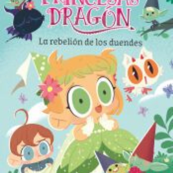 Princesas Dragón 17: La rebelión de los duendes 1