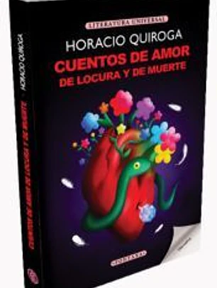Cuentos de amor de locura y de muerte