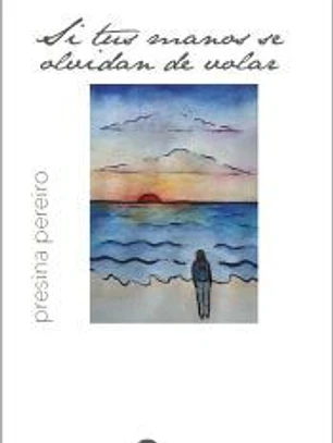SI TUS MANOS SE OLVIDAN DE VOLAR