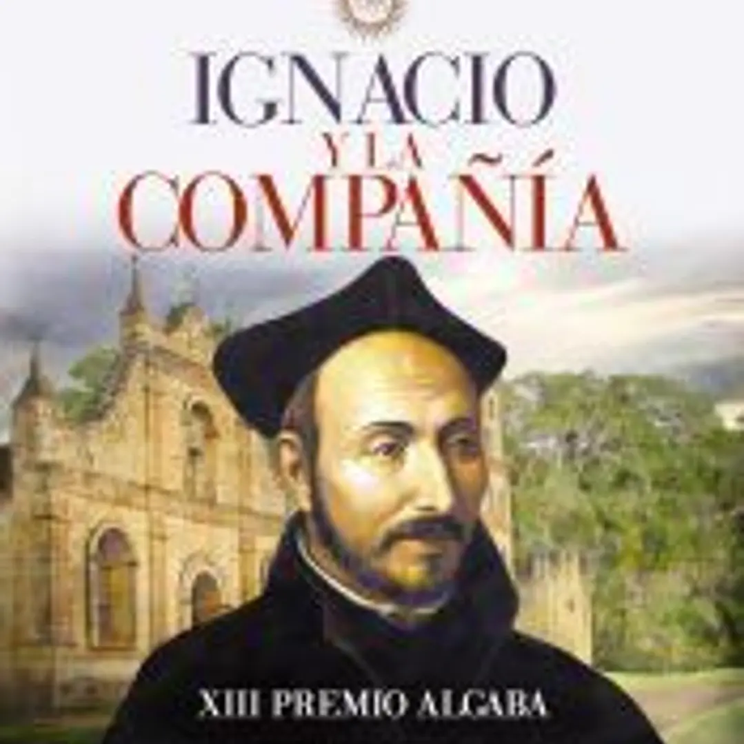 Ignacio y La Compañía de Jesús. 1