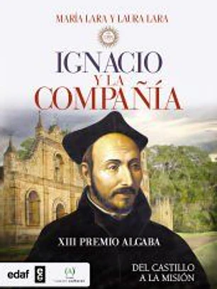 Ignacio y La Compañía de Jesús.