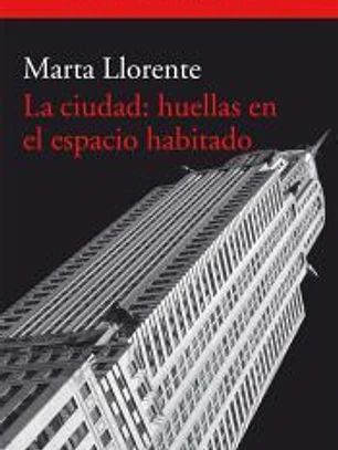 La ciudad. Huellas en el espacio habitado