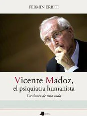 Vicente Madoz, el psiquiatra humanista