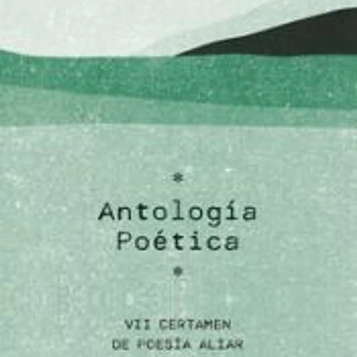 VII Certamen de Poesía Aliar: Antología Poética 1