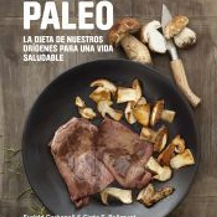 Recetas Paleo: la dieta de nuestros orígenes para una vida saludable 1