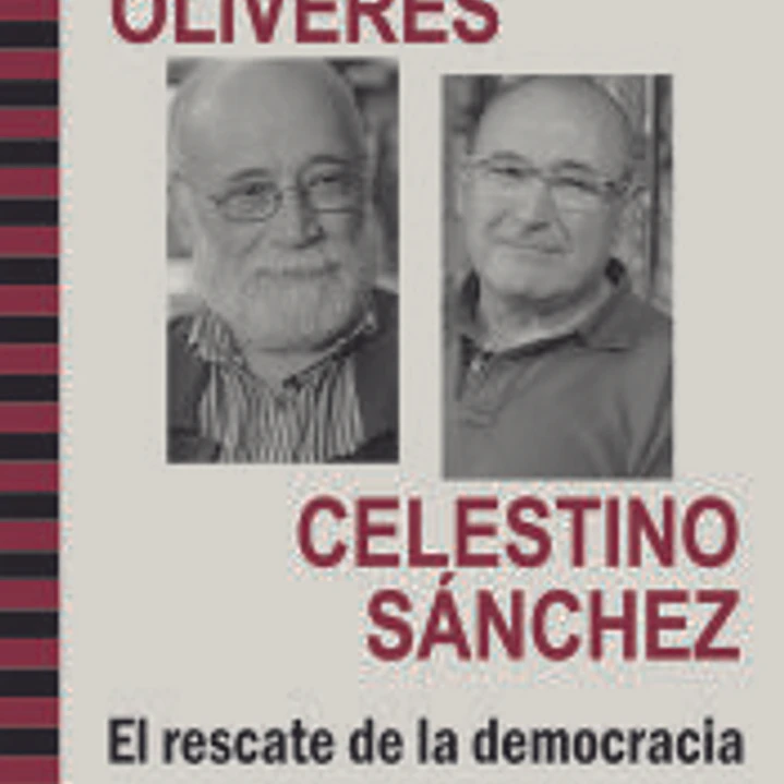 Conversación entre Arcadi Olivres y Celestino Sánchez. El rescate de la democracia 1