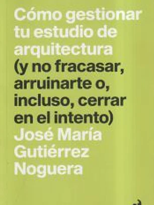 Cómo gestionar tu estudio de arquitectura