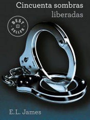 Cincuenta sombras liberadas (Cincuenta sombras 3)