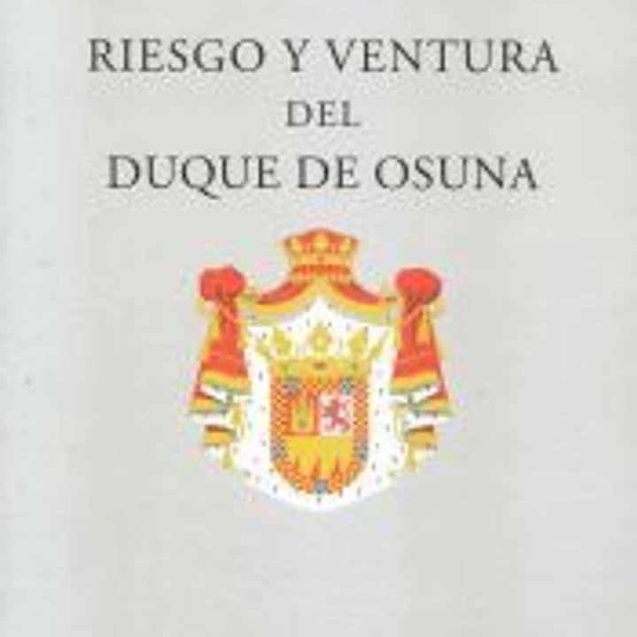 RIESGO Y VENTURA DEL DUQUE DE OSUNA 1