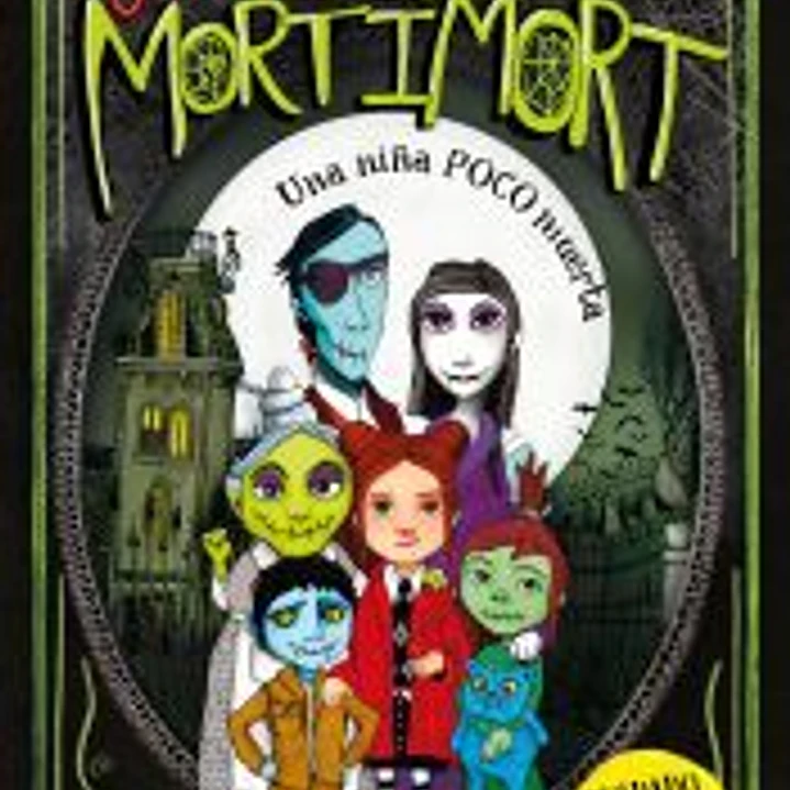 Julia y Los Mortimort 1. Una niña POCO muerta 1