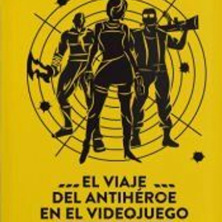 El Viaje Del Antiheroe En El Videojuego 1