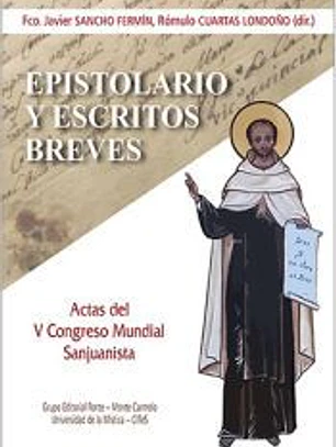 Epistolario y escritos breves: Actas del V Congreso Mundial Sanjuanista