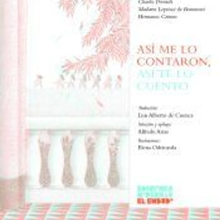ASÍ ME LO CONTARON, ASÍ TE LO CUENTO 1