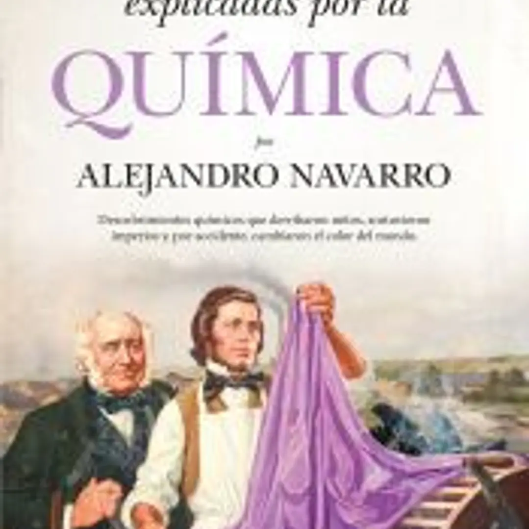 Historias de la historia explicadas por la química 1