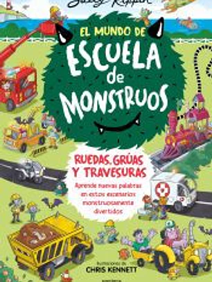 El Mundo de Escuela de Monstruos. Ruedas, vías y travesuras