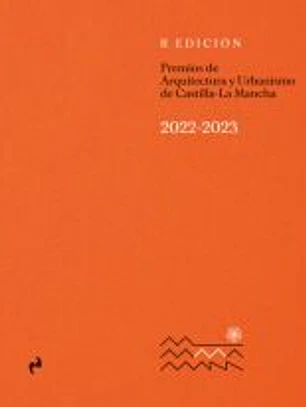 PREMIOS DE ARQUITECTURA Y URBANISMO DE CASTILLA LA-MANCHA