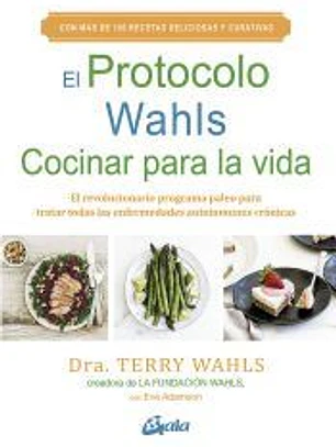 El Protocolo Wahls. Cocinar para la vida