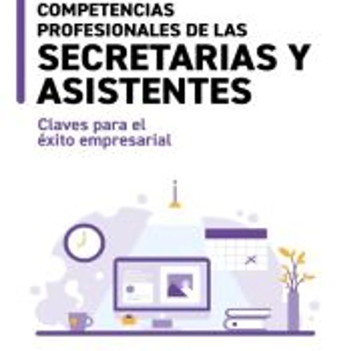 Competencias profesionales de las secretarias y asistentes: Claves para el éxito empresarial 1