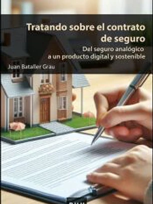 Tratando sobre el contrato de seguro: Del seguro analógico a un producto digital y sostenible