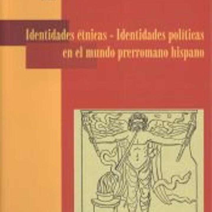 Identidades étnicas - Identidades políticas en el mundo prerromano hispano 1