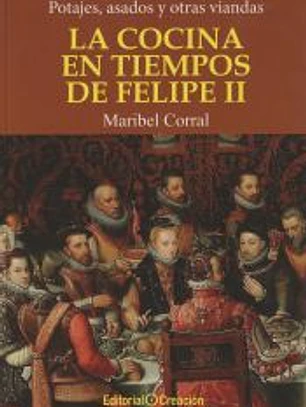 La cocina en tiempos de Felipe II