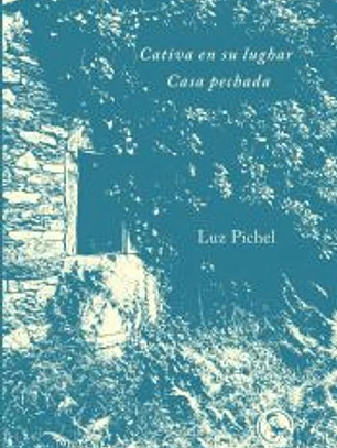 Cativa en su lughar / Casa pechada