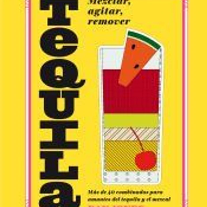TEQUILA: MEZCLAR, AGITAR, REMOVER 1