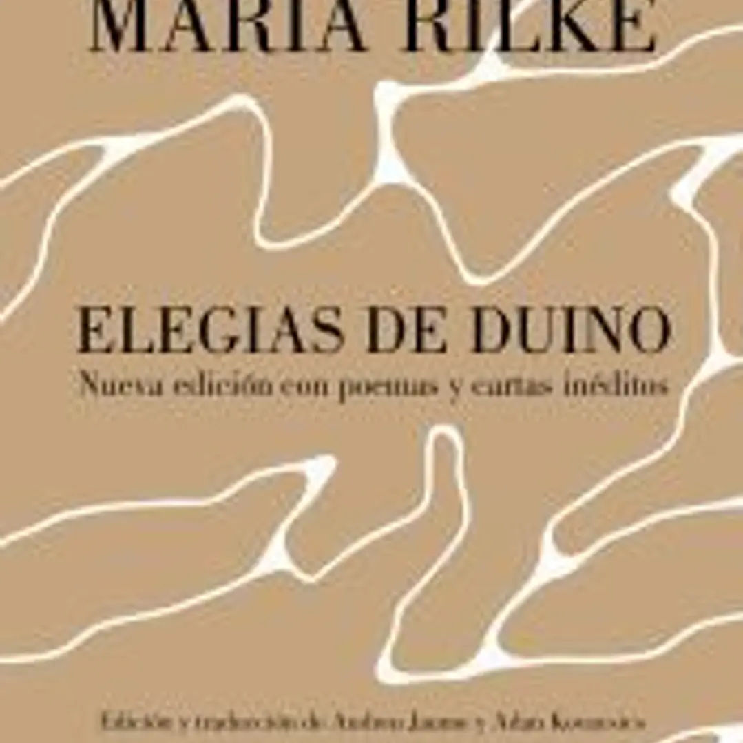Elegías de Duino. Nueva edición con poemas y cartas inéditos 1
