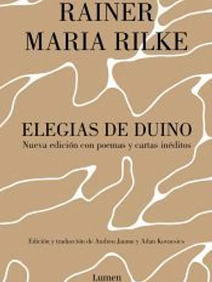 Elegías de Duino. Nueva edición con poemas y cartas inéditos