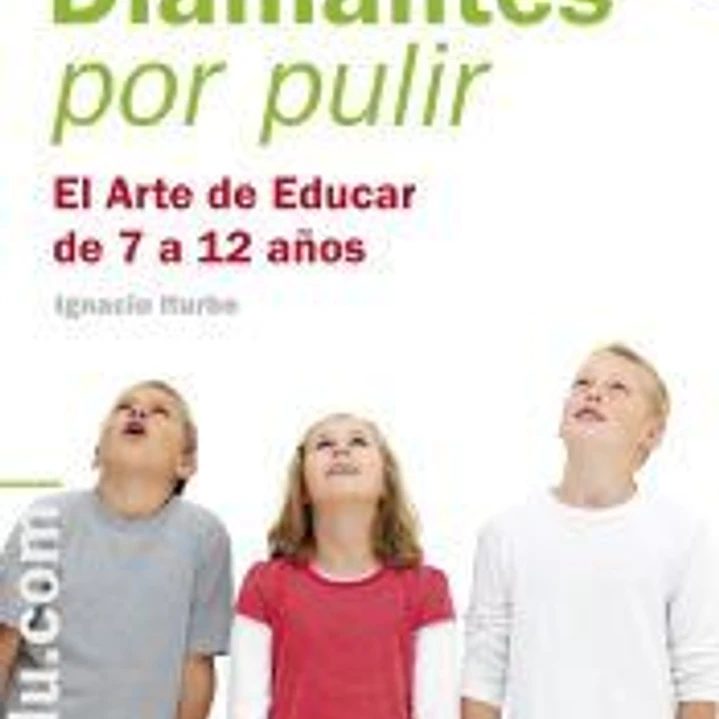 Diamantes por pulir: el arte de educar de 7 a 12 años 1