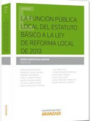 La función pública local del estatuto básico a la ley de reforma local de 2013