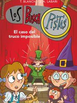 El caso del truco imposible (Serie Los BuscaPistas 12)