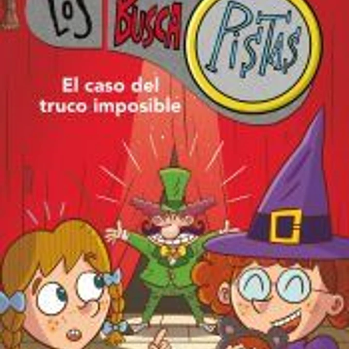 El caso del truco imposible (Serie Los BuscaPistas 12) 1