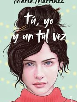 Tú, yo y un tal vez