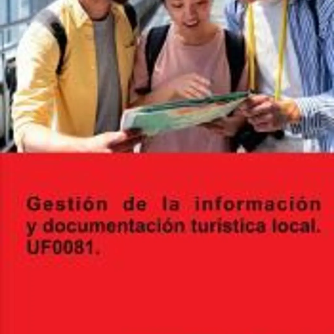 Gestión de la información y documentación turística local. UF0081. 1