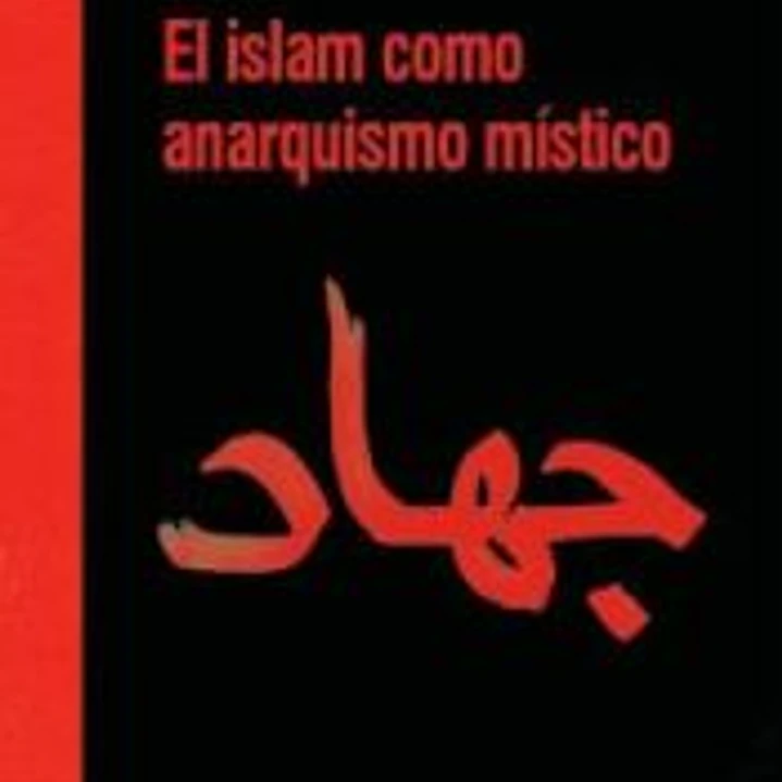 ISLAM COMO ANARQUISMO MISTICO 1