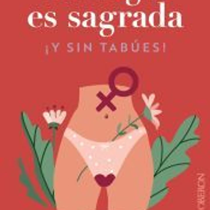 La regla es sagrada. Y sin tabúes 1