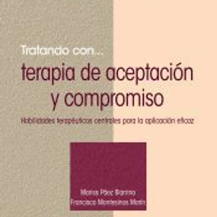 Tratando con... terapia de aceptación y compromiso 1