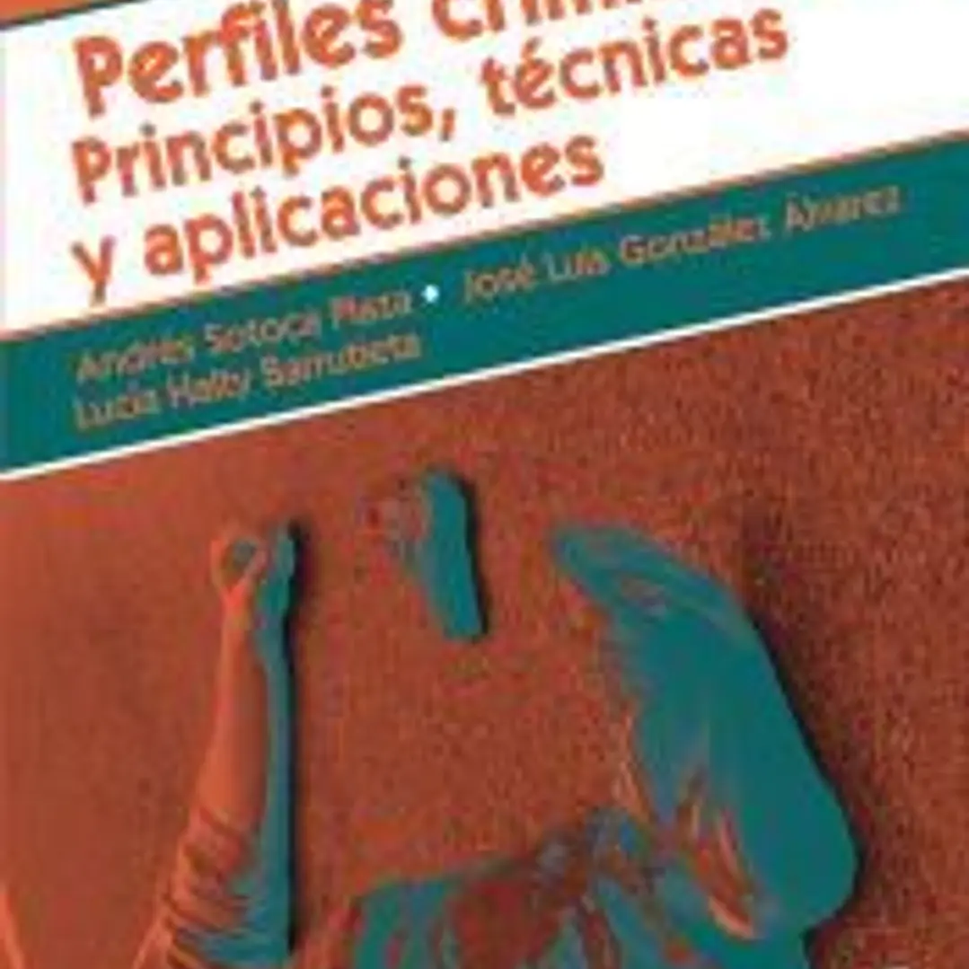 Perfiles criminales. Principios, técnicas y aplicaciones 1