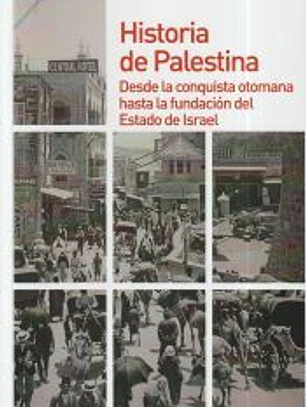 Historia de Palestina. Desde la conquista otomana hasta la fundación del Estado de Israel