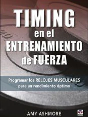 Timing en el entrenamiento de fuerza: Programar los relojes musculares para un rendimiento óptimo